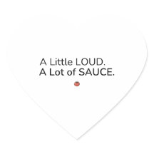 Een beetje luid. Veel saus. Sticker