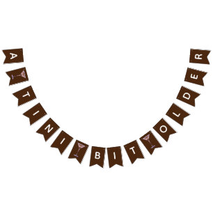 Een beetje ouder, chocolade Martini verjaardagsfee Vlaggetjes