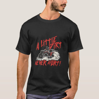 Een beetje vuil deed nooit pijn 4 Wheeler Quad ATV T-shirt