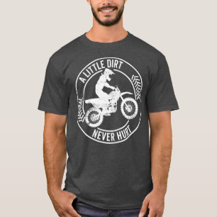 Een beetje vuil doet Motocross-motorfiets nooit pi T-shirt