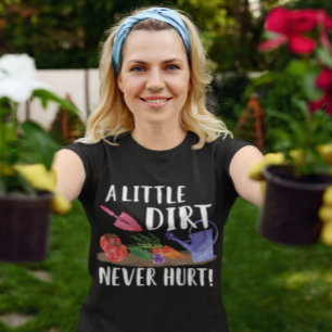 Een beetje vuil doet nooit een hurt Garden Gift Ga T-shirt
