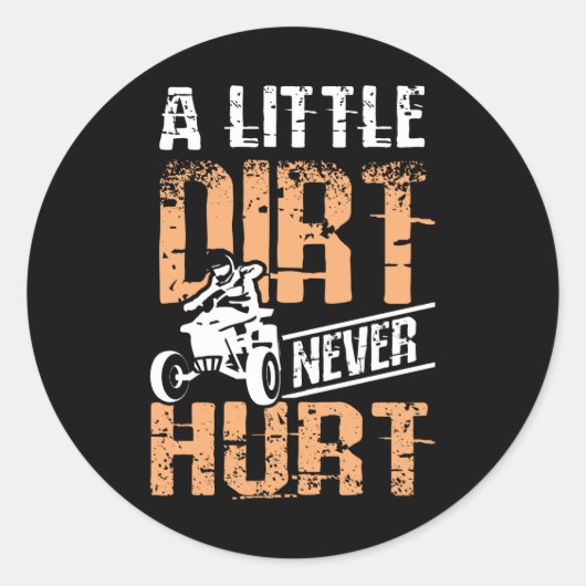 Een beetje vuil nooit Hurt Quad Atv Ronde Sticker (Voorkant)