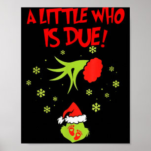 Een beetje wie is verschuldigd shirt Kerst zwanger Poster