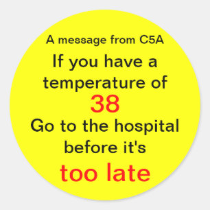 Een bericht van C5A, als u een temperatuur van ... Ronde Sticker