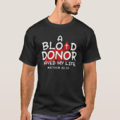 Een bloeddonor redde mijn leven Christelijk wereld T-shirt (Voorkant)