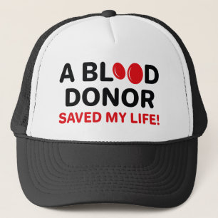 Een bloeddonor redde mijn leven trucker pet