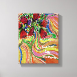 "Een bloem haast zich niet, maar bloeit" Canvas Afdruk