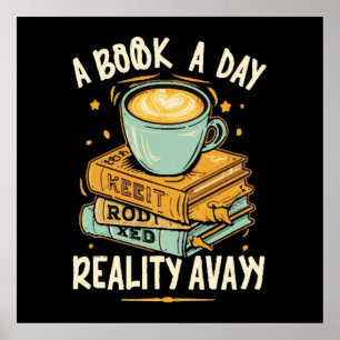 Een boek per dag houdt de realiteit weg poster