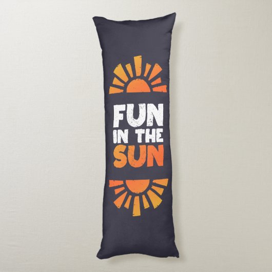 Een bord dat plezier op de zon zegt lichaamskussen (Achterkant (Verticaal))