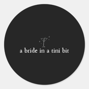 Een bruid in een beetje bruid martini vrijgezellen ronde sticker