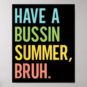 Een Bussin Zomer Bruh Laatste Dag Van School Leraa Poster