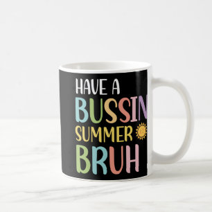 Een Bussin Zomer Bruh Leraar Laatste Dag Van Schoo Koffiemok