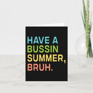 Een Bussin Zomer Bruh Leraar We Zijn Er Uit Laatst Kaart
