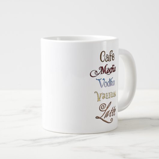 Eén Cafe Mocha Vodka Valium Latte alstublieft Grote Koffiekop (Voorkant rechts)