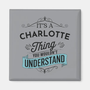 Een Charlotte-ding Dat Je Niet Grappig Zult Vinden Magneet