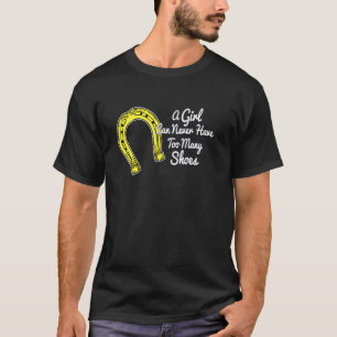 Een cowgirl kan nooit te veel schoenen hebben t-shirt