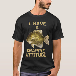 Een Crappie Attitude Crappie Vist T-shirt