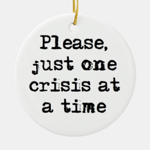 één crisis per keer koffie - mok keramisch ornament