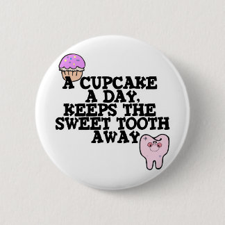 Eén Cupcake Per Dag, Geen Snoepziekte Meer Ronde Button 5,7 Cm