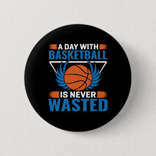 Een dag basketbal is nooit verloren ronde button 5,7 cm