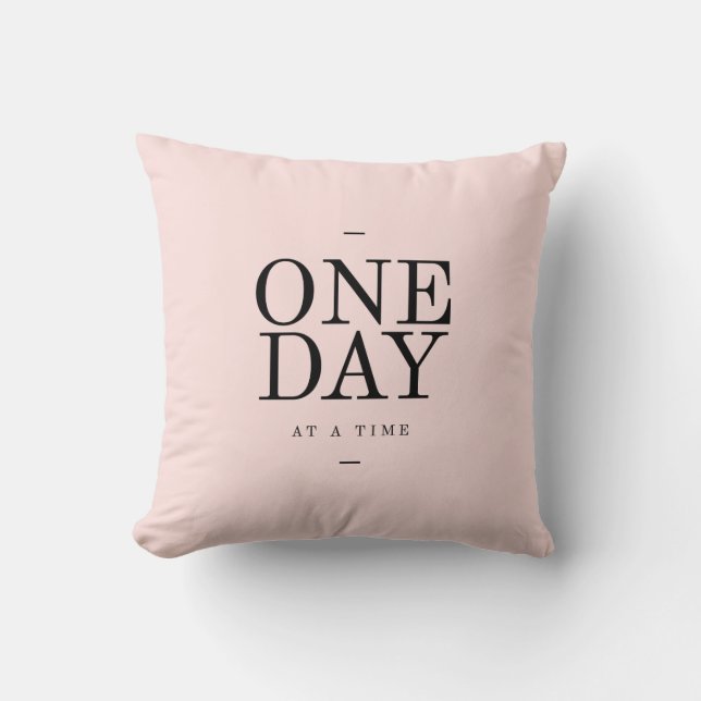 Eén dag - doorzettingsquote Blush roze onderbrekin Kussen (Voorkant)