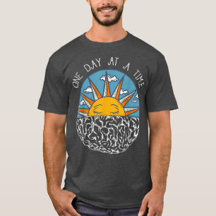 Eén dag tegelijk Mental Health Awareness 5926 T-shirt