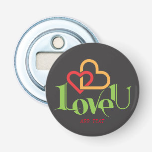 Een dag van liefde en iedereen die van houdt button flesopener