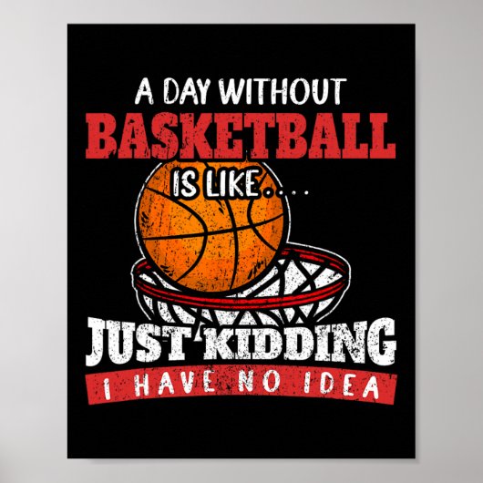 Een dag zonder Basketball is net alsof ik dood ben Poster (Voorkant)
