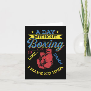 Een dag zonder boksgift Funny Boxer Kickboxing Kaart
