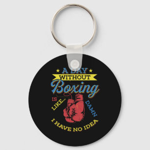 Een dag zonder boksgift Funny Boxer Kickboxing Sleutelhanger