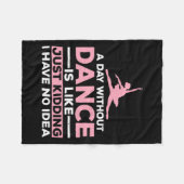 Een dag zonder dans is net alsof ik geen fleece deken (Voorkant (Horizontaal))