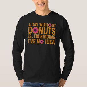 Een dag zonder donut roze kleurige klap t-shirt