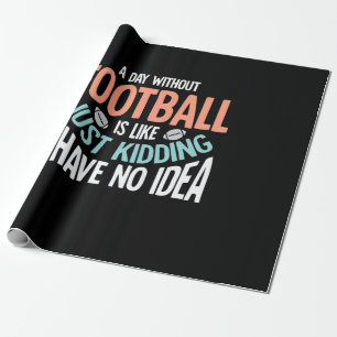 Een dag zonder Football Geen idee Cadeaupapier
