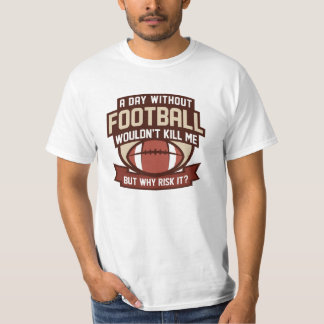 Een dag zonder Football T-shirt