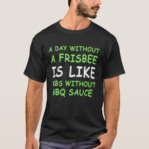 Een Dag Zonder Frisbee Golf & Ribs T-shirt