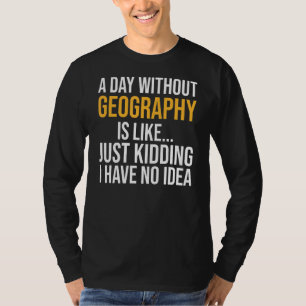 Een dag zonder geografische ligging is als t-shirt