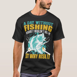 Een dag zonder Geviste grappige prijsopgave T-shirt