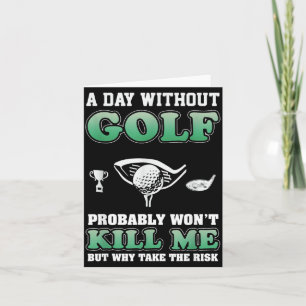 Een Dag Zonder Golf Grappige Golf Spreuk Vaderdag Kaart