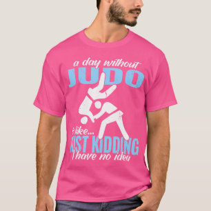 Een dag zonder judo vechter Japanse Martial Art Ju T-shirt