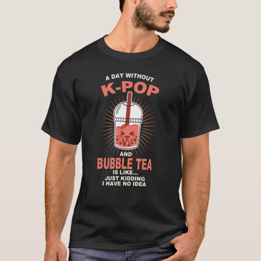 een dag zonder k-pop en borrelthee Kpop merch T-shirt (Voorkant)