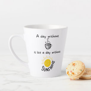 Een dag zonder koffie 12-oz latte Mok