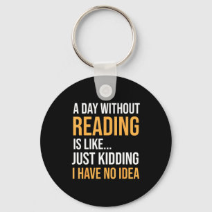 Een dag zonder lezen is als bibliotheek voor boeke sleutelhanger