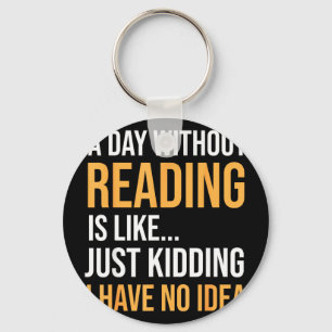 Een dag zonder lezen is als boek liefhebbers bibli sleutelhanger