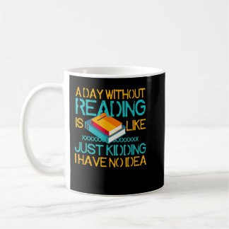Een dag zonder lezen is als boekenoverzichten koffiemok