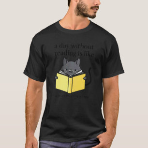Een dag zonder lezen is als boekenwurm Kat Knus T-shirt