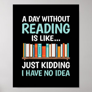 Een dag zonder lezen is als een Boekliefhebber Boe Poster