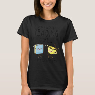 Een dag zonder lezing is alsof ik geen ideale leze t-shirt