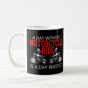 Een dag zonder motorfietsen is een dag verspilde m koffiemok