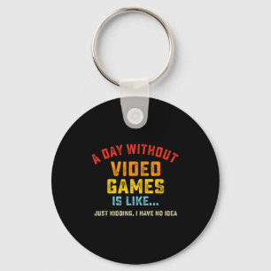Een dag zonder videogames is zoals, grappige gamer sleutelhanger