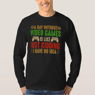 Een dag zonder videogames Retro videogamer 24 T-shirt